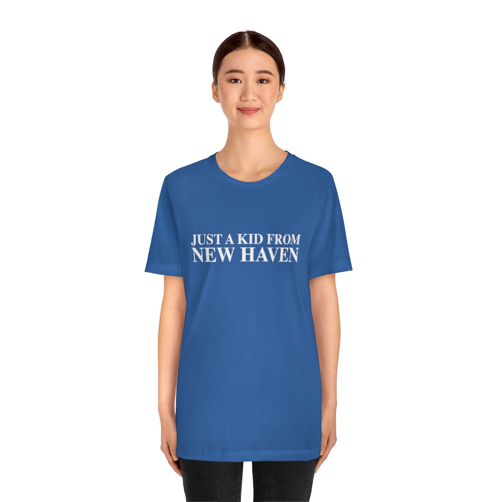 Just a kid from New Haven Unisex Jersey Short Sleeve Tee