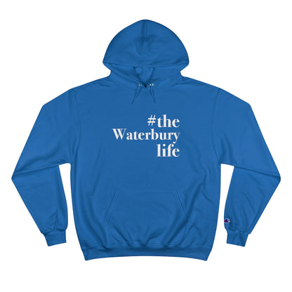 #thewaterburylife Champion Hoodie