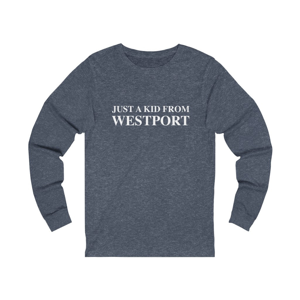 Just a kid from Westport Unisex Jersey Long Sleeve Tee