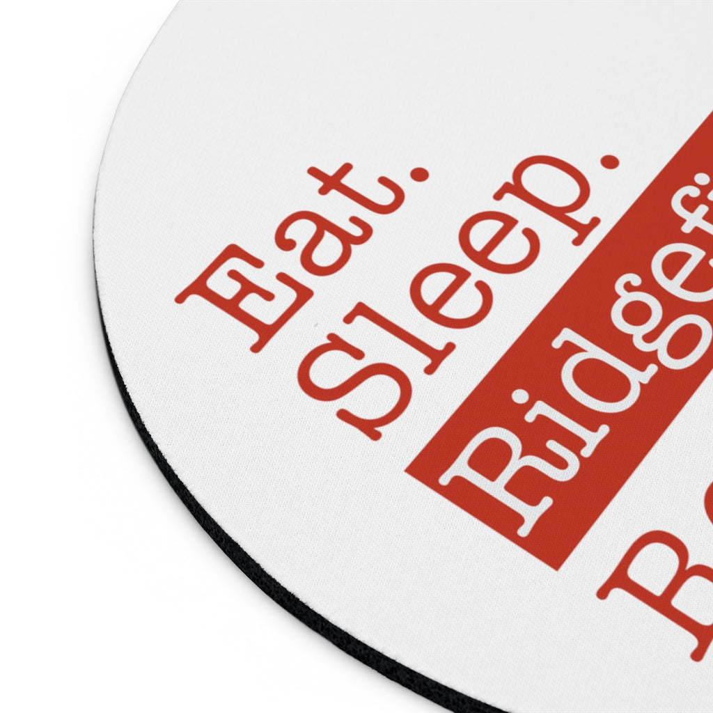 Eat. Sleep. Ridgefield. Repeat. Mousepad