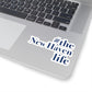 #thenewhavenlife Kiss-Cut Stickers  Free USA shipping   Proceeds help grow Finding Connecticut's website and brand.   Click here to visit our home page
