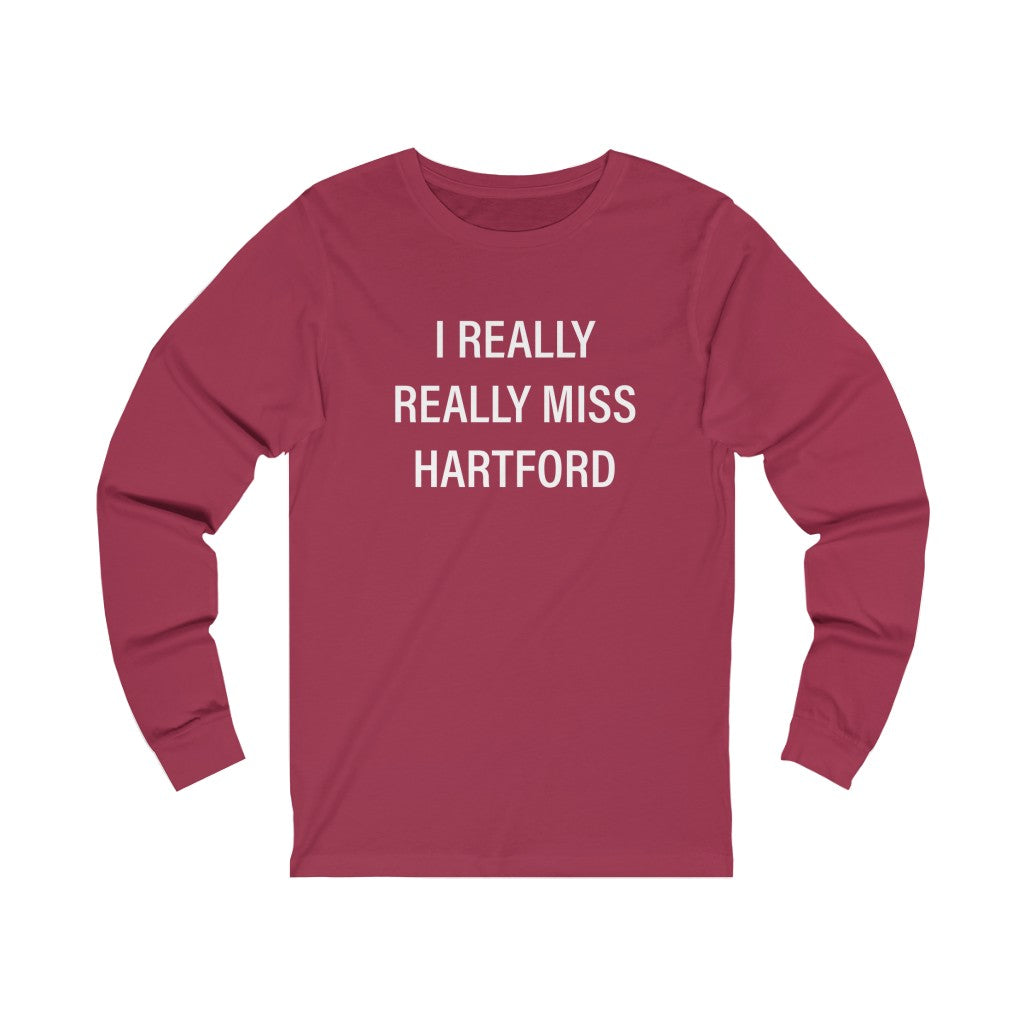 I Really Really Miss Hartford Unisex Jersey Long Sleeve Tee    Proceeds of this collection go to help Finding Connecticut’s website and brand. Free USA shipping.  Click here to go back to our home page