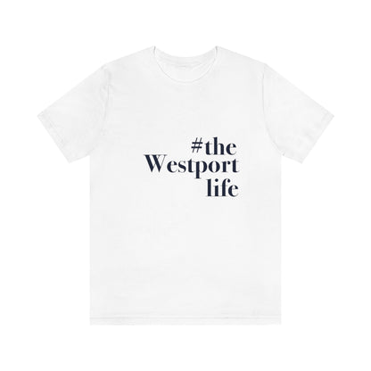 #thewestportlife Unisex Jersey Short Sleeve Tee  Do you live the #thewestportlife? Living the #thewestportlife is a lifestyle and proudly show it off the world that your beach of choice is Compo Beach and you support the local lifestyle.  Free USA shipping on all products.  Proceeds of this collection goes to help grow Finding Westport and Finding Connecticut’s brand.