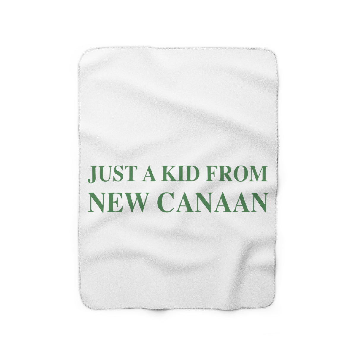  Just a kid from New Canaan Sherpa Fleece Blanket  Are you proud to be from New Canaan?  Show the world where you're from New Canaan! Represent New Canaan with this collection!   Proceeds from this collection help grow Finding New Canaan and Finding Connecticut websites and brands. 