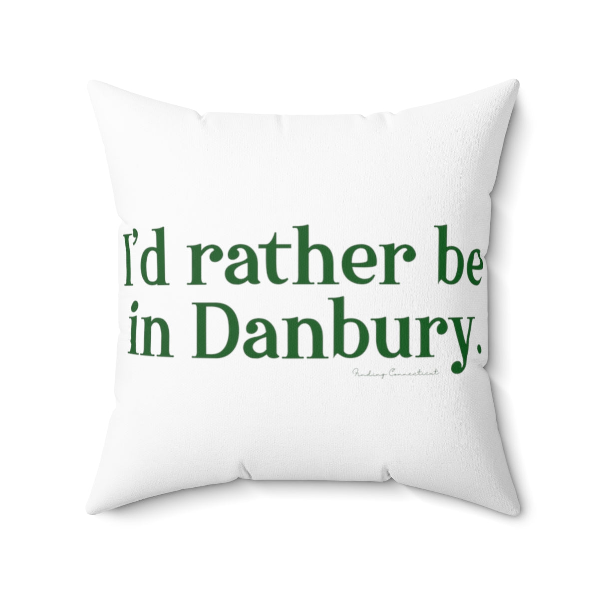 I'd rather be in danbury ct home decor and pillow