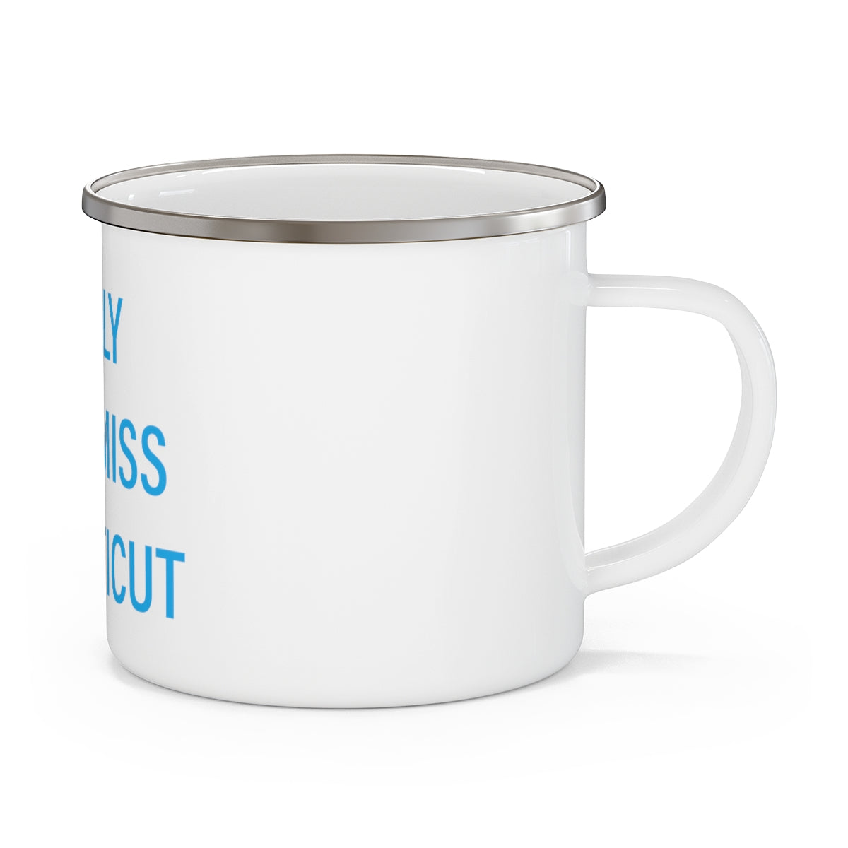 I Really Really Miss Connecticut Enamel Camping Mug