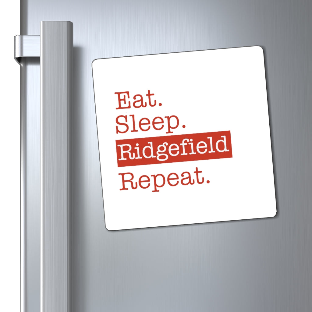 Eat. Sleep. Ridgefield. Repeat. Magnets