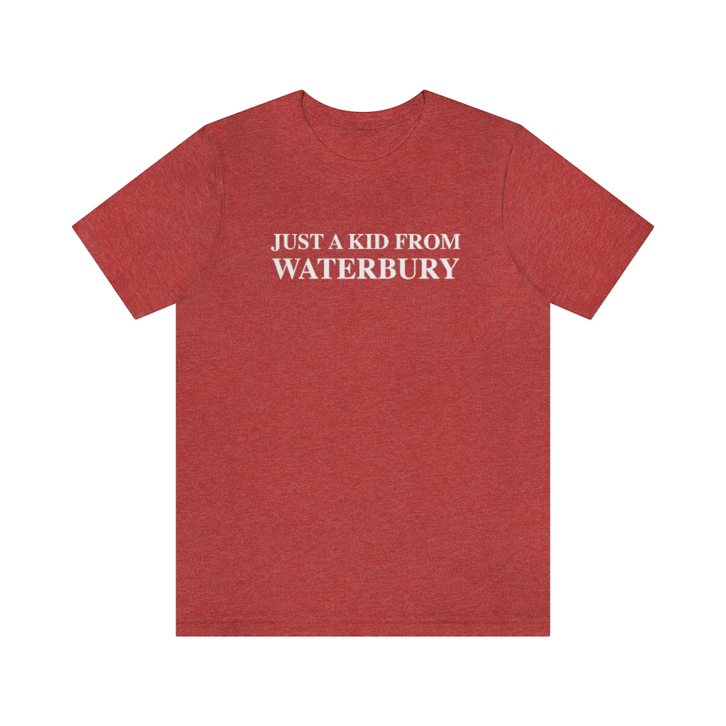 Just a kid from Waterbury Unisex Jersey Short Sleeve Tee