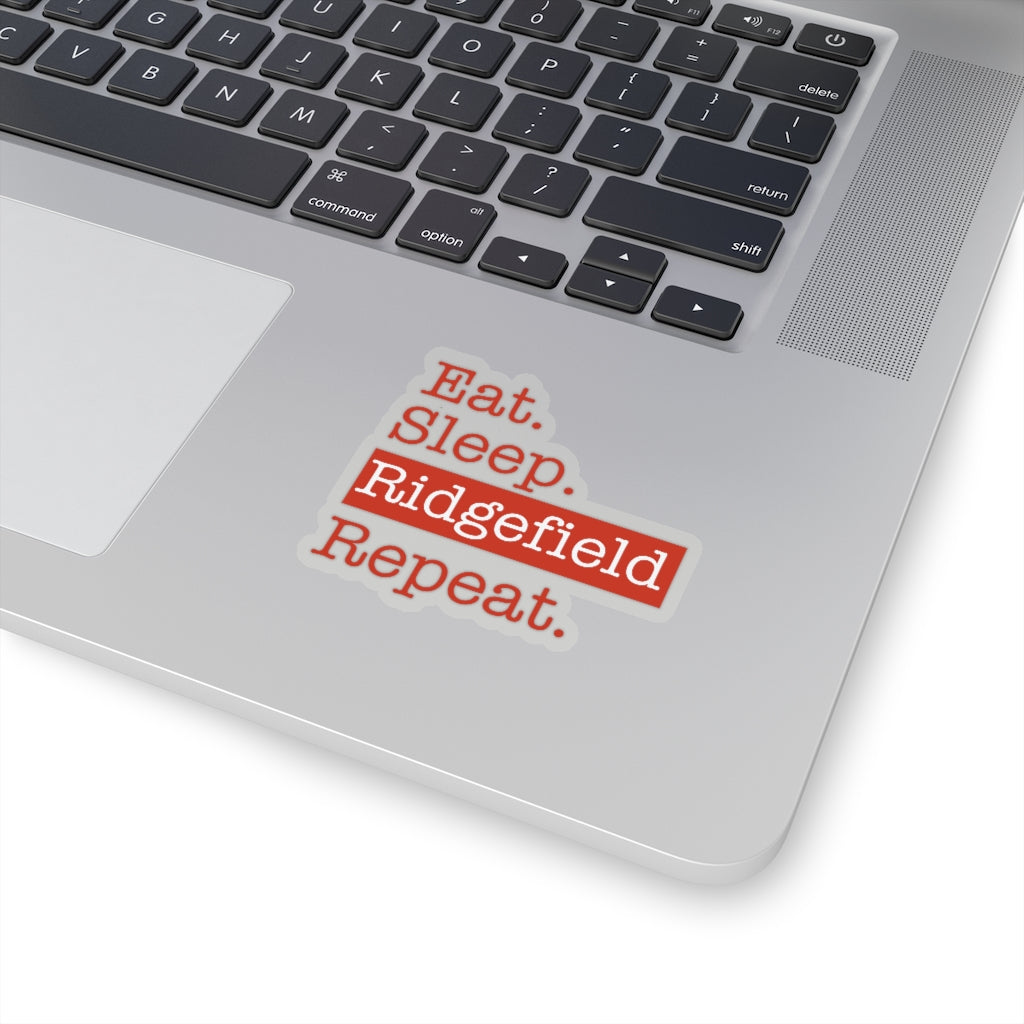 Eat. Sleep. Ridgefield. Repeat. Kiss-Cut Stickers