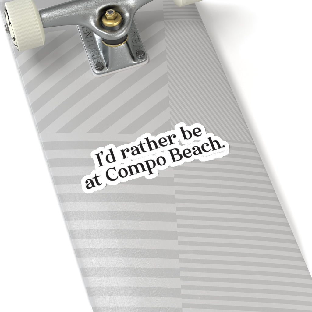 I'd rather be at Compo Beach. Kiss-Cut Stickers