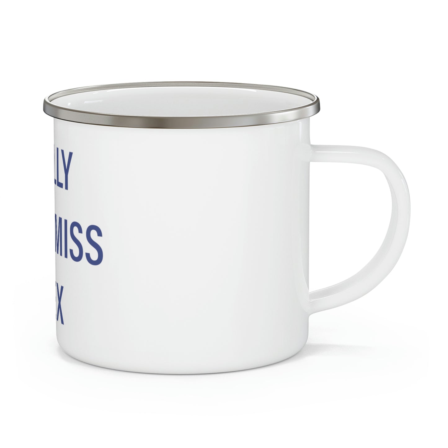 I Really Really Miss Essex Enamel Camping Mug