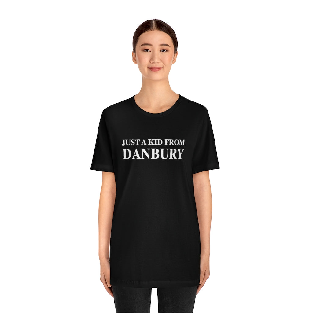 Just a kid from Danbury Unisex Jersey Short Sleeve Tee