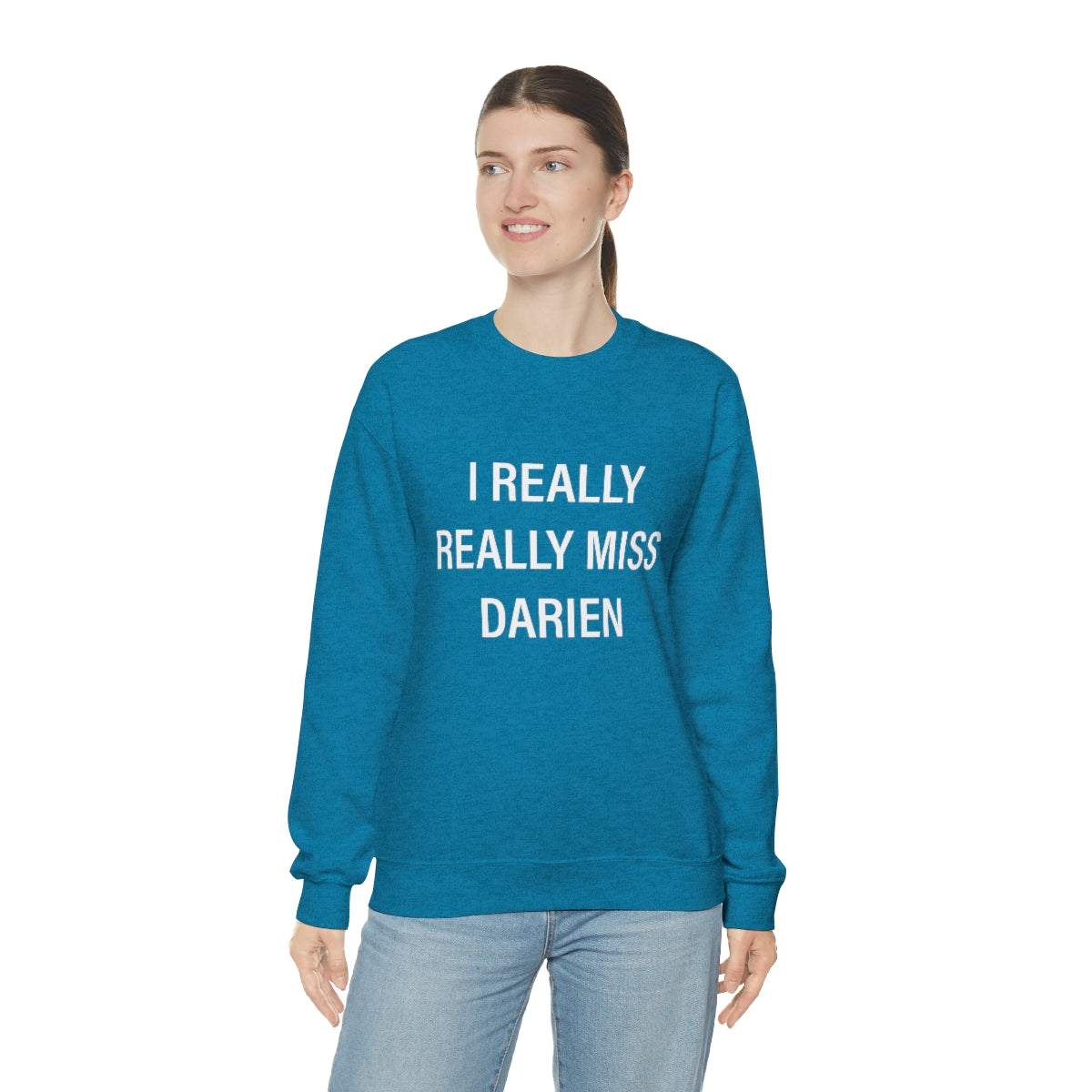 I Really Really Miss Darien Unisex Heavy Blend™ Crewneck Sweatshirt