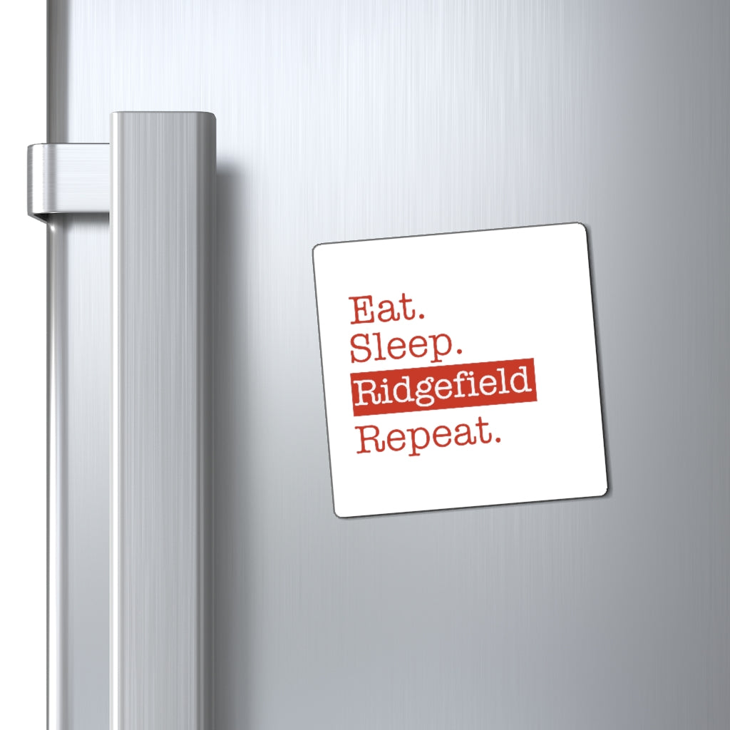 Eat. Sleep. Ridgefield. Repeat. Magnets