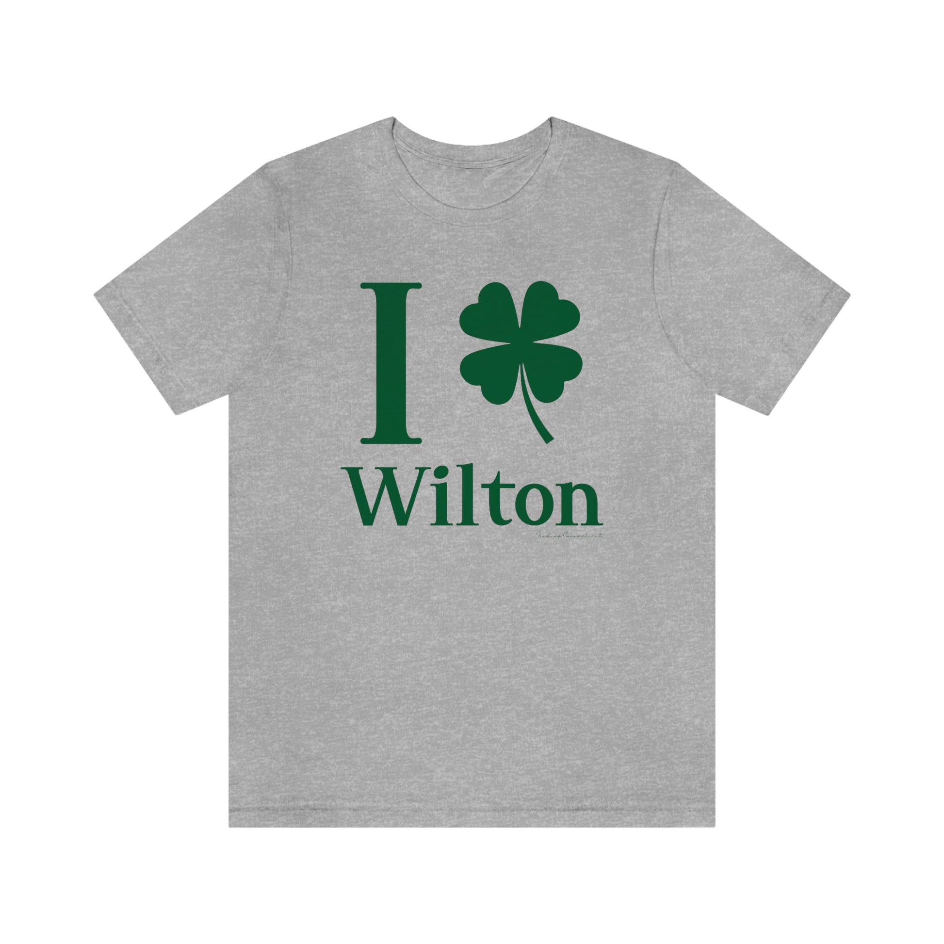 Wilton Connecticut St. Patrick’s Day shirt, I Clover Wilton