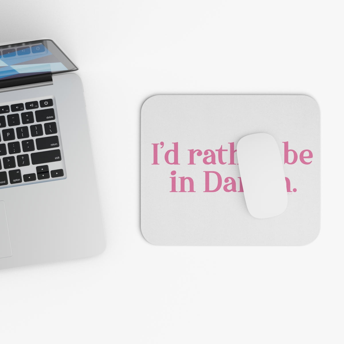 I'd rather be in Darien. Mouse Pad (Rectangle)