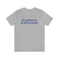 I'd rather be in Silvermine.   I’d rather be  in Rowayton  Norwalk Connecticut tee shirts, hoodies sweatshirts, mugs and other apparel, home gifts and souvenirs. Proceeds of this collections goes to help Finding Norwalk and Finding Connecticut’s brand. Free USA shipping 