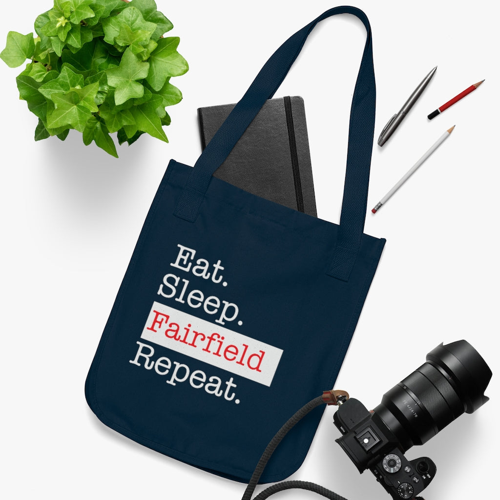 Eat. Sleep. Fairfield Repeat. Organic Canvas Tote Bag