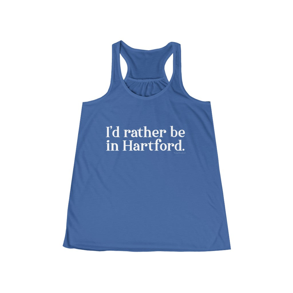 I’d rather be in Hartford Women's Flowy Racerback Tank   Proceeds of this collection go to help build Finding Connecticut’s website and brand. • Free USA shipping.   Click here to go to our home page 