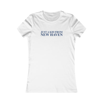 Just a kid from New Haven Women's Favorite Tee 