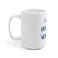 I Really Really Miss New Britain White Ceramic Mug