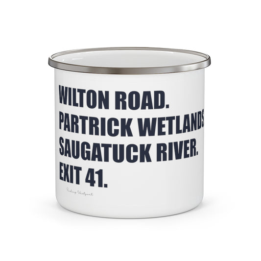 Wilton Road. Partrick Wetlands. Saugatuck River. Exit 41. Enamel Camping Mug  How do you say Westport without saying Westport? Westport, Connecticut is filled with unique aspects. Each providing different elements that make up the town from historic to modern traditions.   Proceeds of this collection goes to help build Finding Westport and Finding Connecticut's  brands.