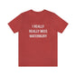 I Really Really Miss Waterbury Unisex Jersey Short Sleeve Tee