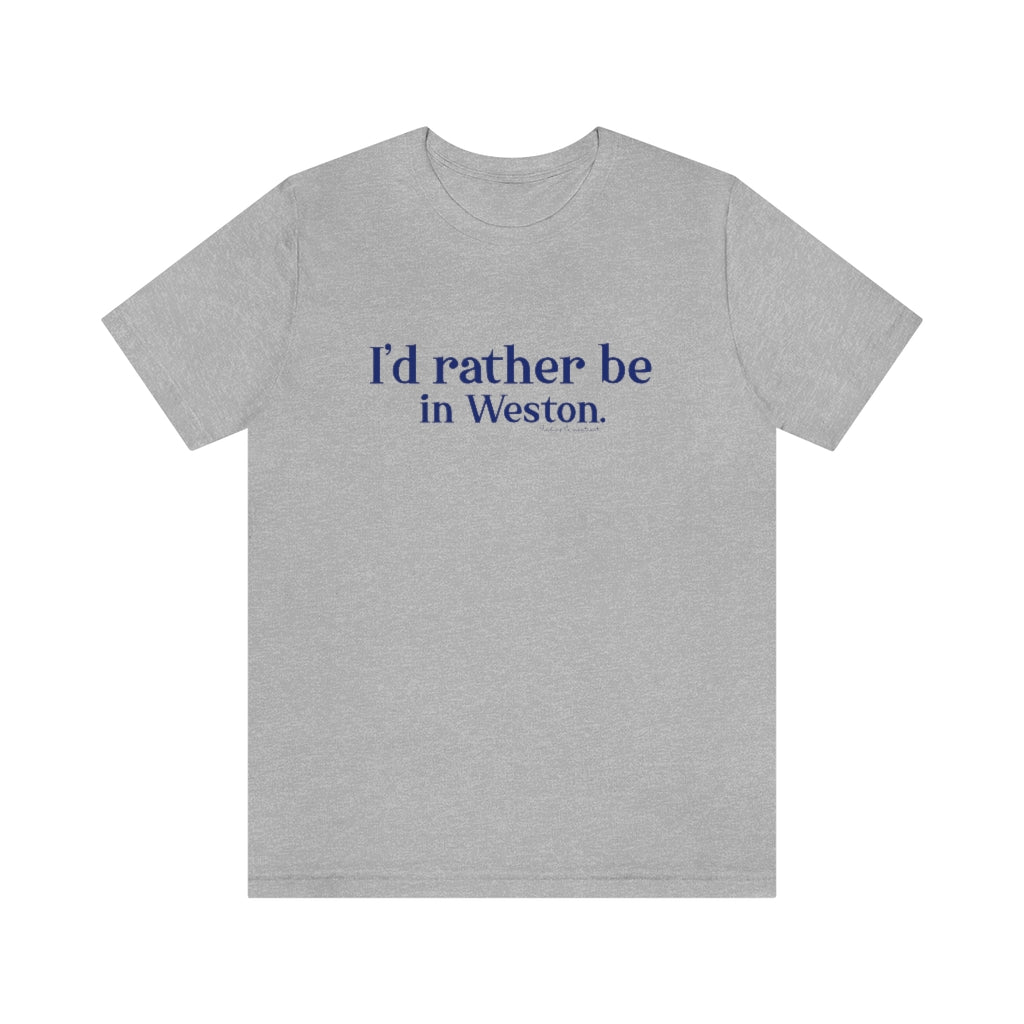 I’d rather be  in Weston.  Weston Connecticut tee shirts, hoodies sweatshirts, mugs and other apparel, home gifts and souvenirs. Proceeds of this collections goes to help Finding Connecticut’s brand. Free USA shipping 