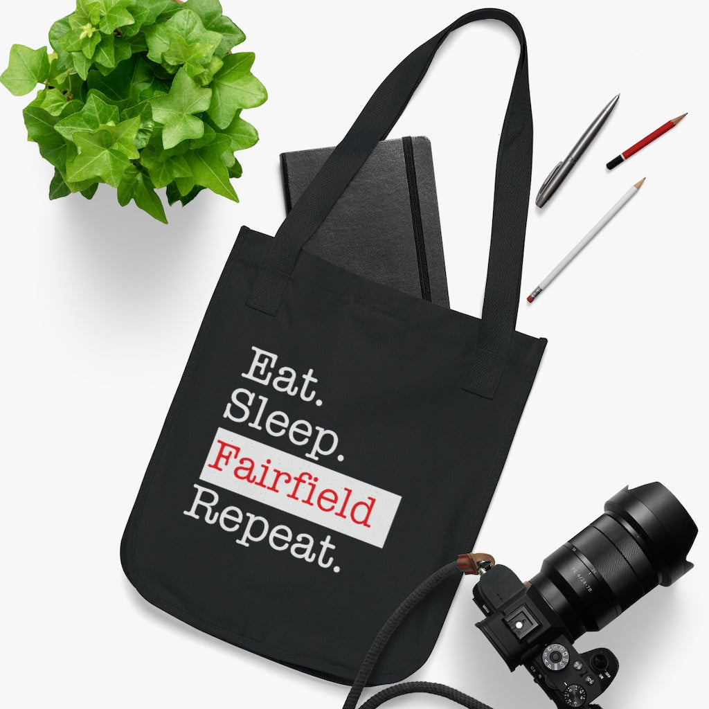 Eat. Sleep. Fairfield Repeat. Organic Canvas Tote Bag