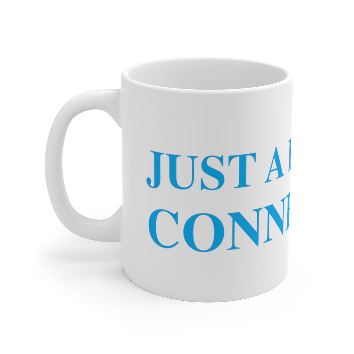 Just a kid from Connecticut White Ceramic Mug