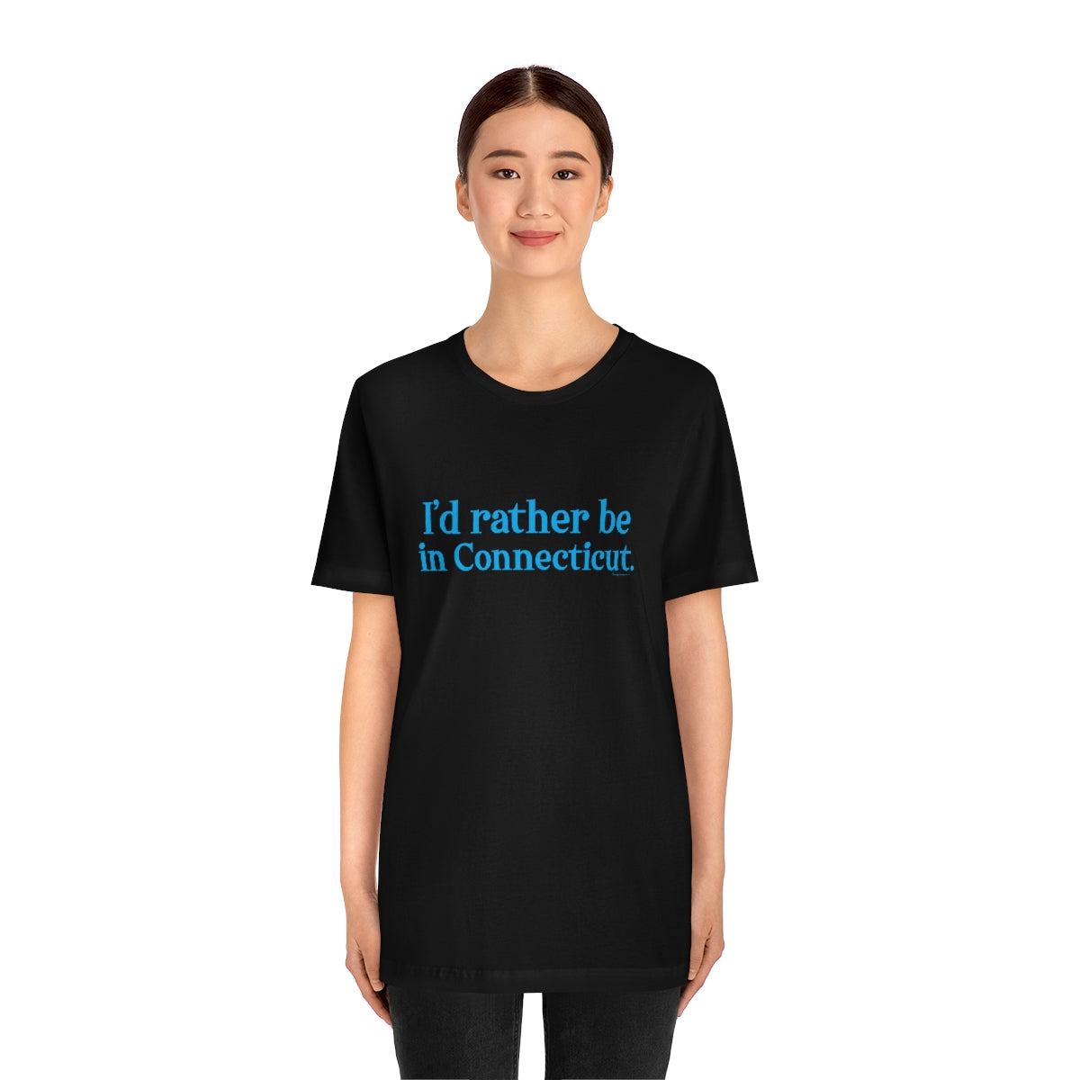 I'd rather be in Connecticut Unisex Jersey Short Sleeve Tee