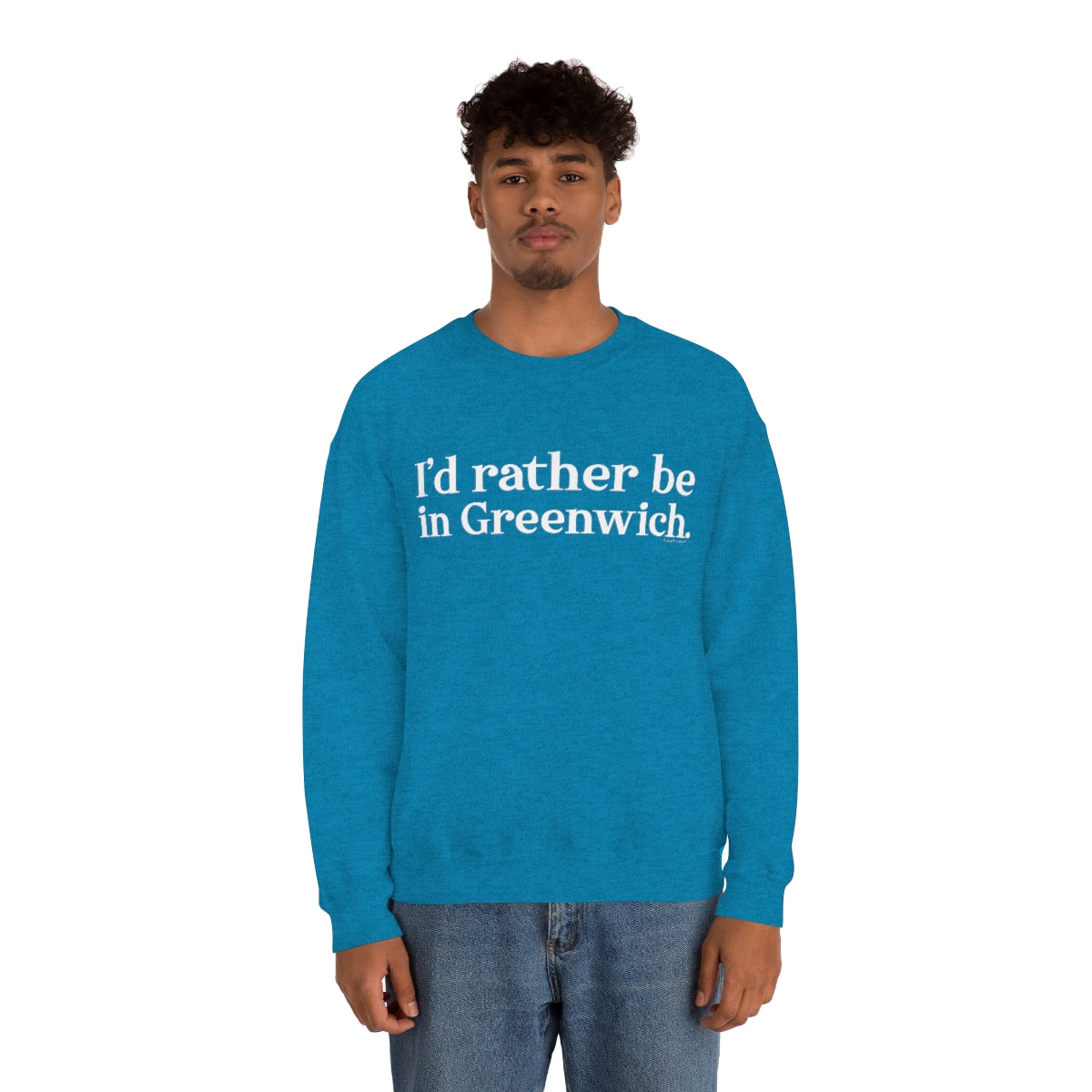 I'd rather be in Greenwich. Unisex Heavy Blend™ Crewneck Sweatshirt - White Print