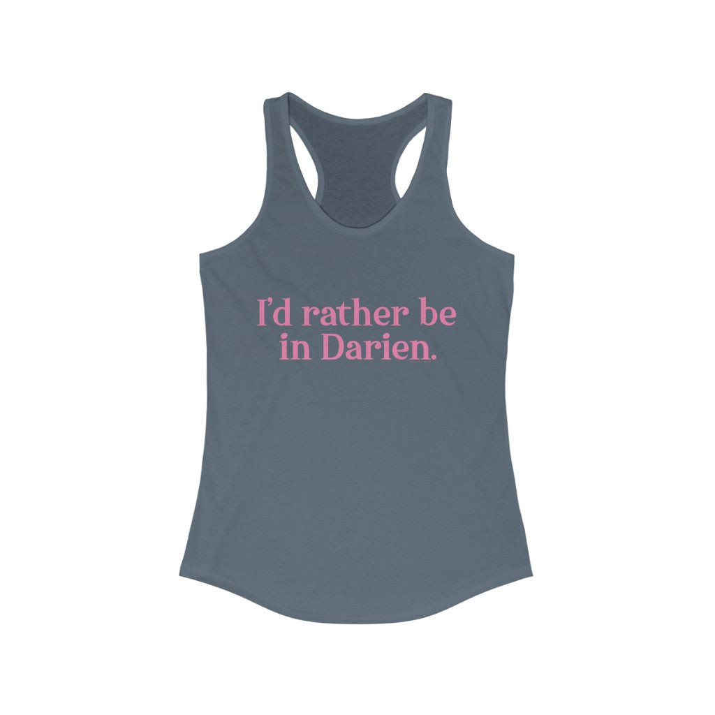 I'd rather be in darien womens tank top shirt