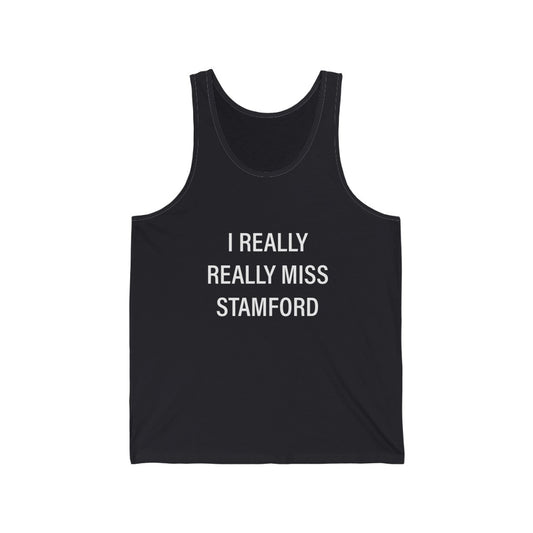 I really really miss stamford tank top shirt