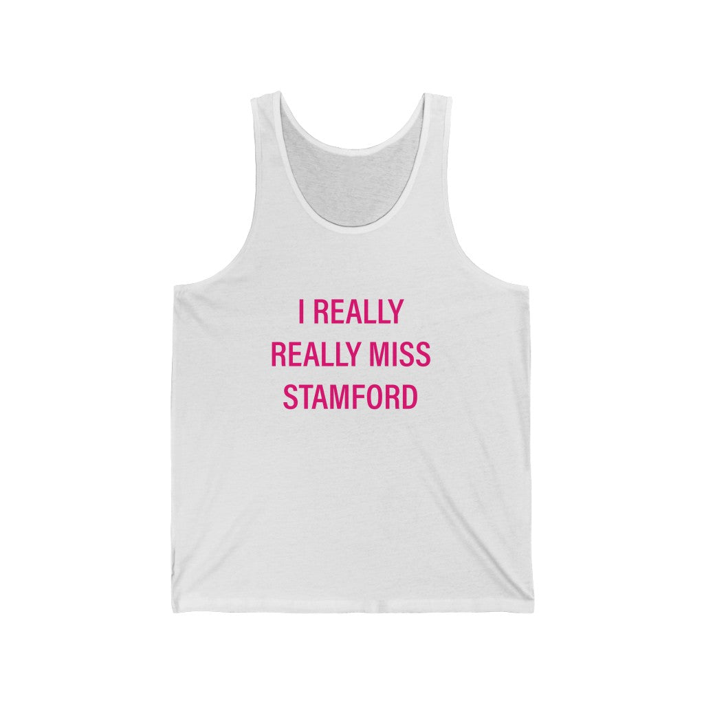 I really really miss stamford ct tank top shirt