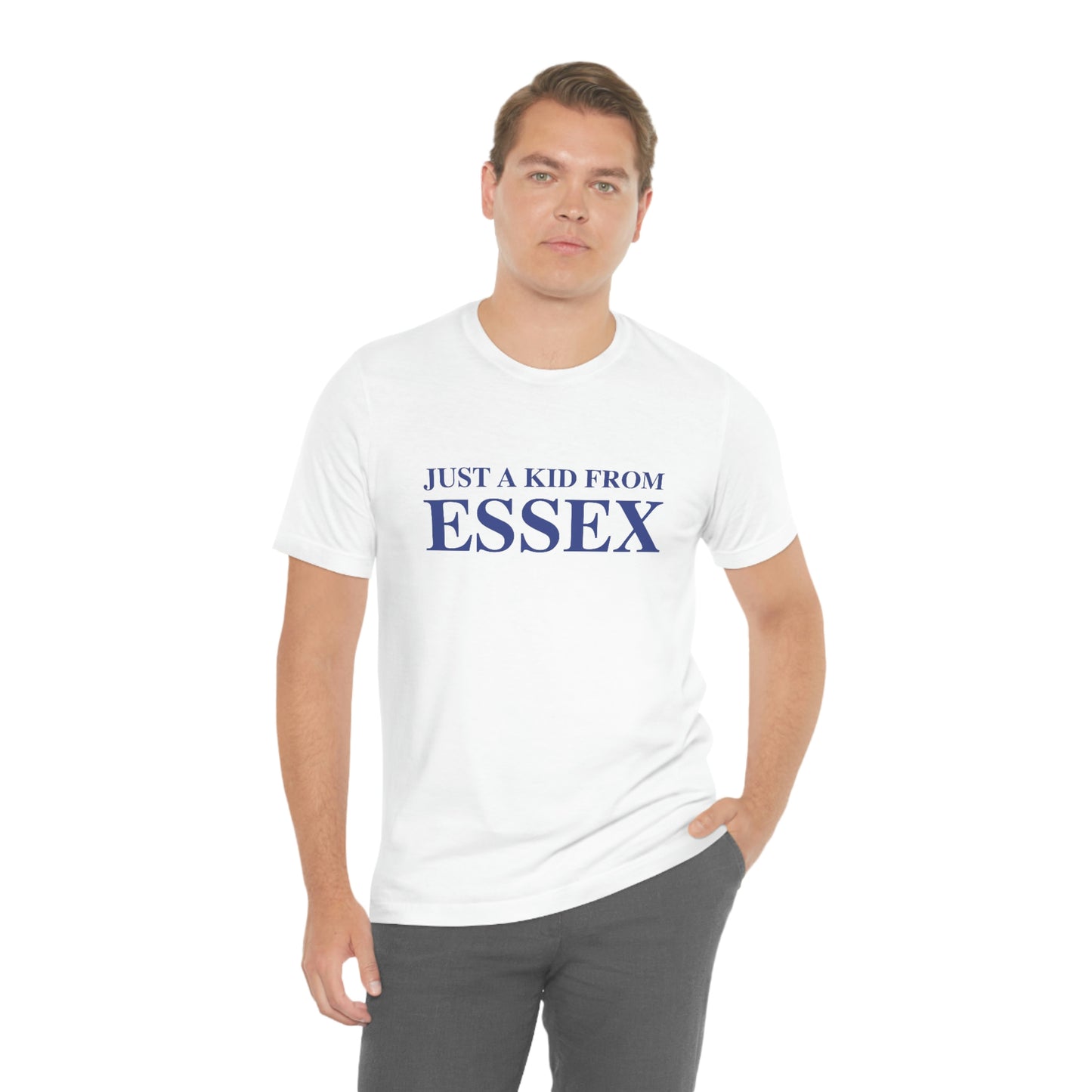 Just a kid from Essex Unisex Jersey Short Sleeve Tee