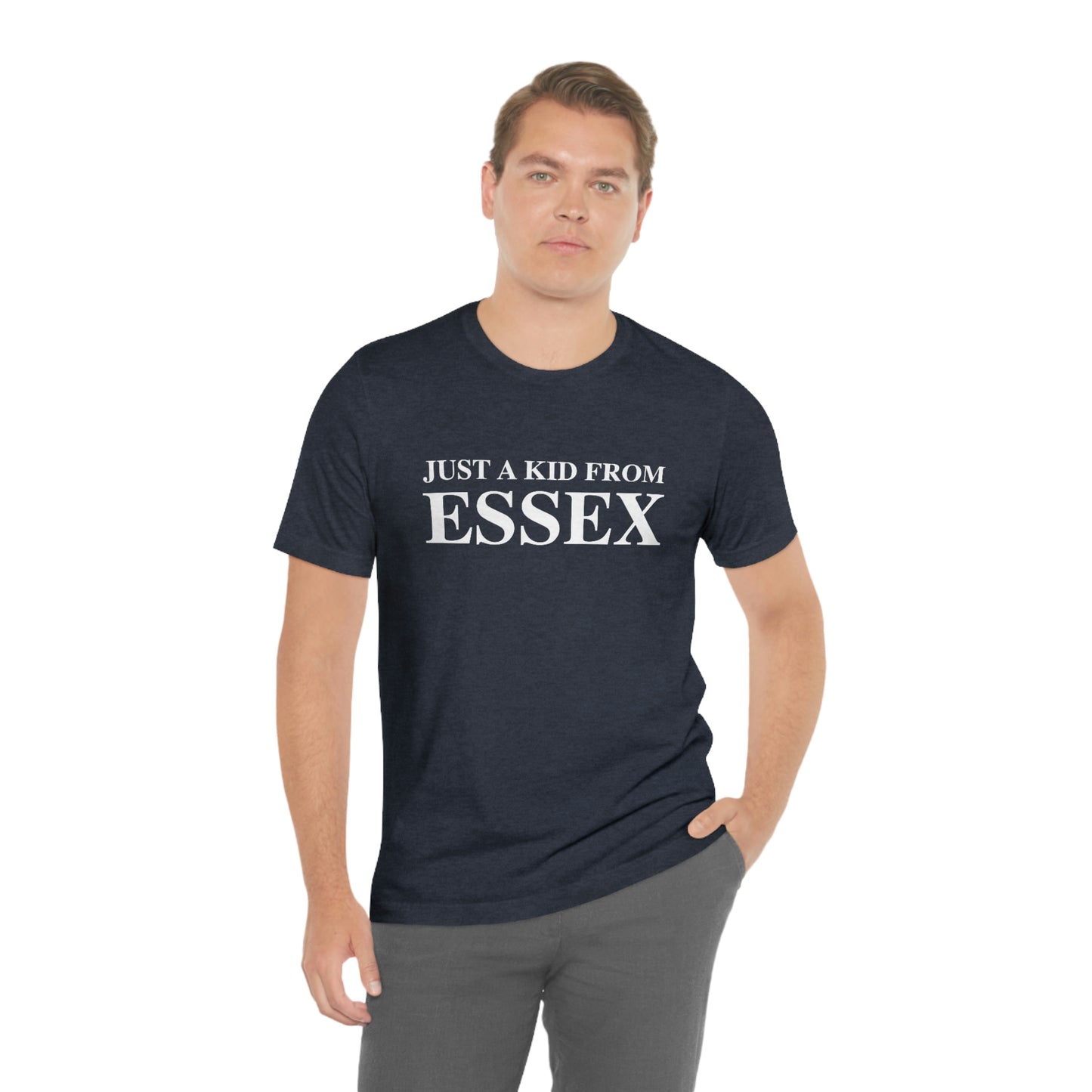 Just a kid from Essex Unisex Jersey Short Sleeve Tee