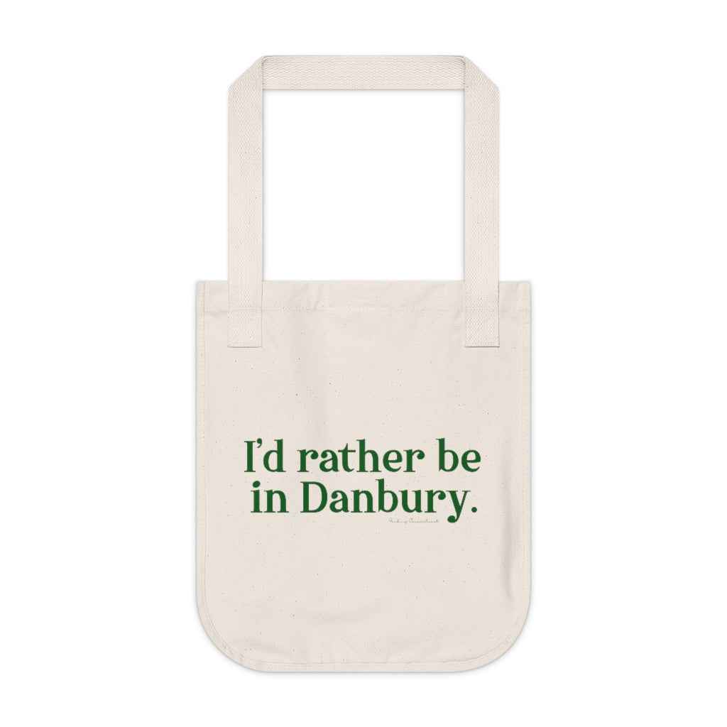 I'd rather be in danbury tote bag 