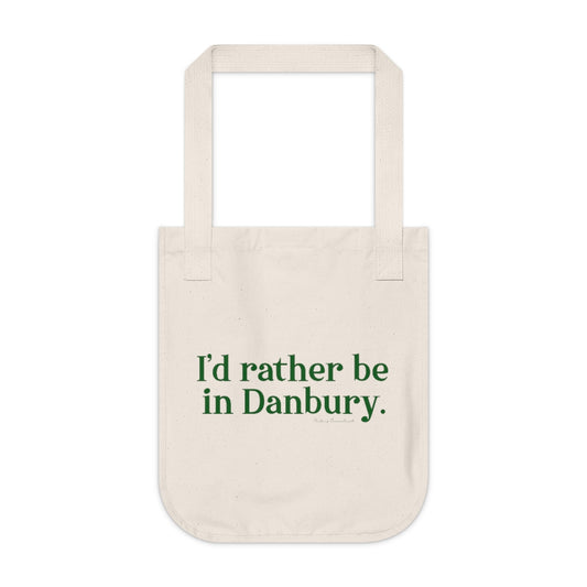 I'd rather be in danbury tote bag 