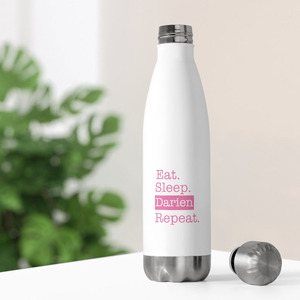 Eat. Sleep. Darien. Repeat. 20oz Insulated Bottle