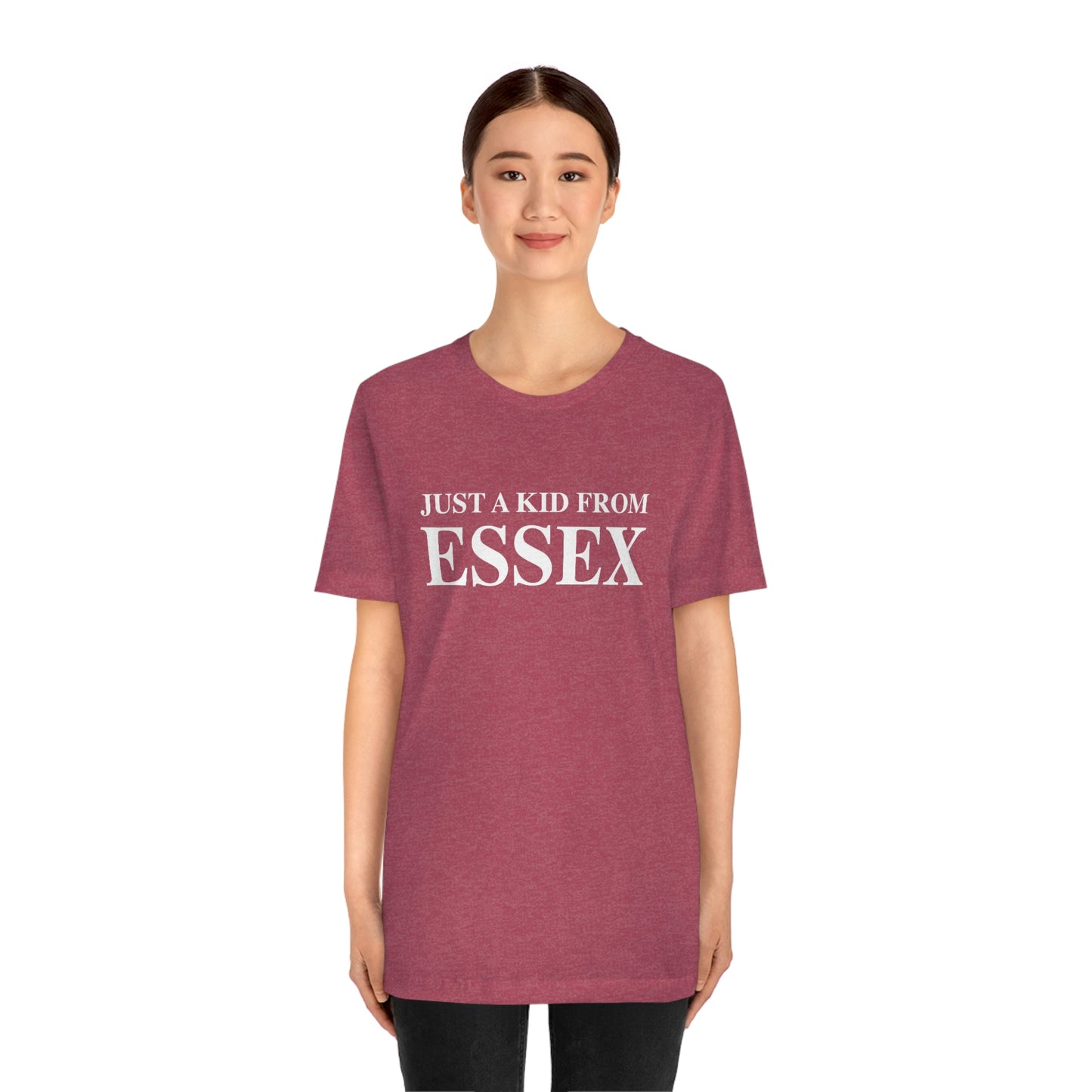 Just a kid from Essex Unisex Jersey Short Sleeve Tee