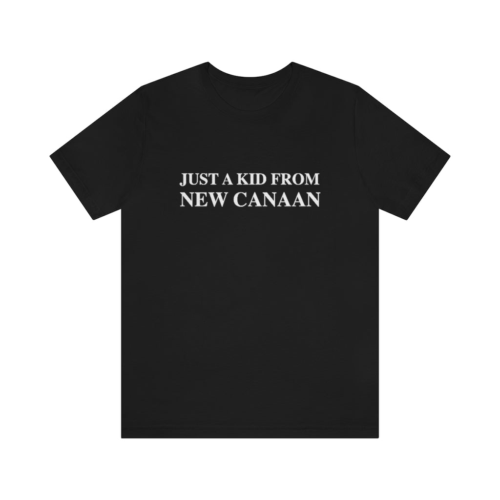 Just a kid from New Canaan Unisex Jersey Short Sleeve Tee