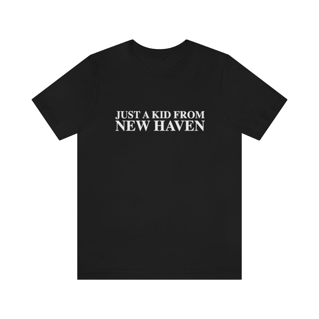 Just a kid from New Haven Unisex Jersey Short Sleeve Tee