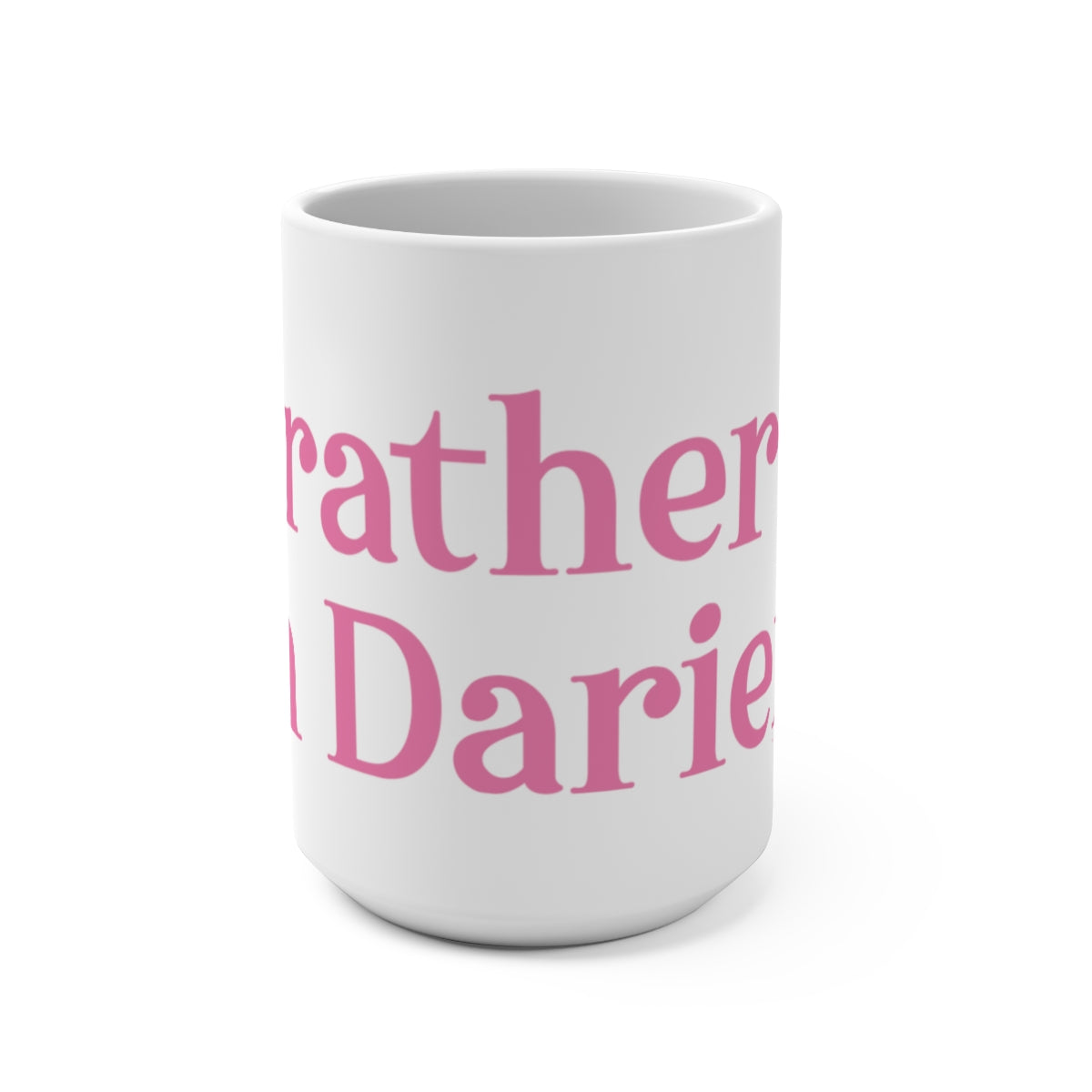 I'd rather be in darien coffee mug