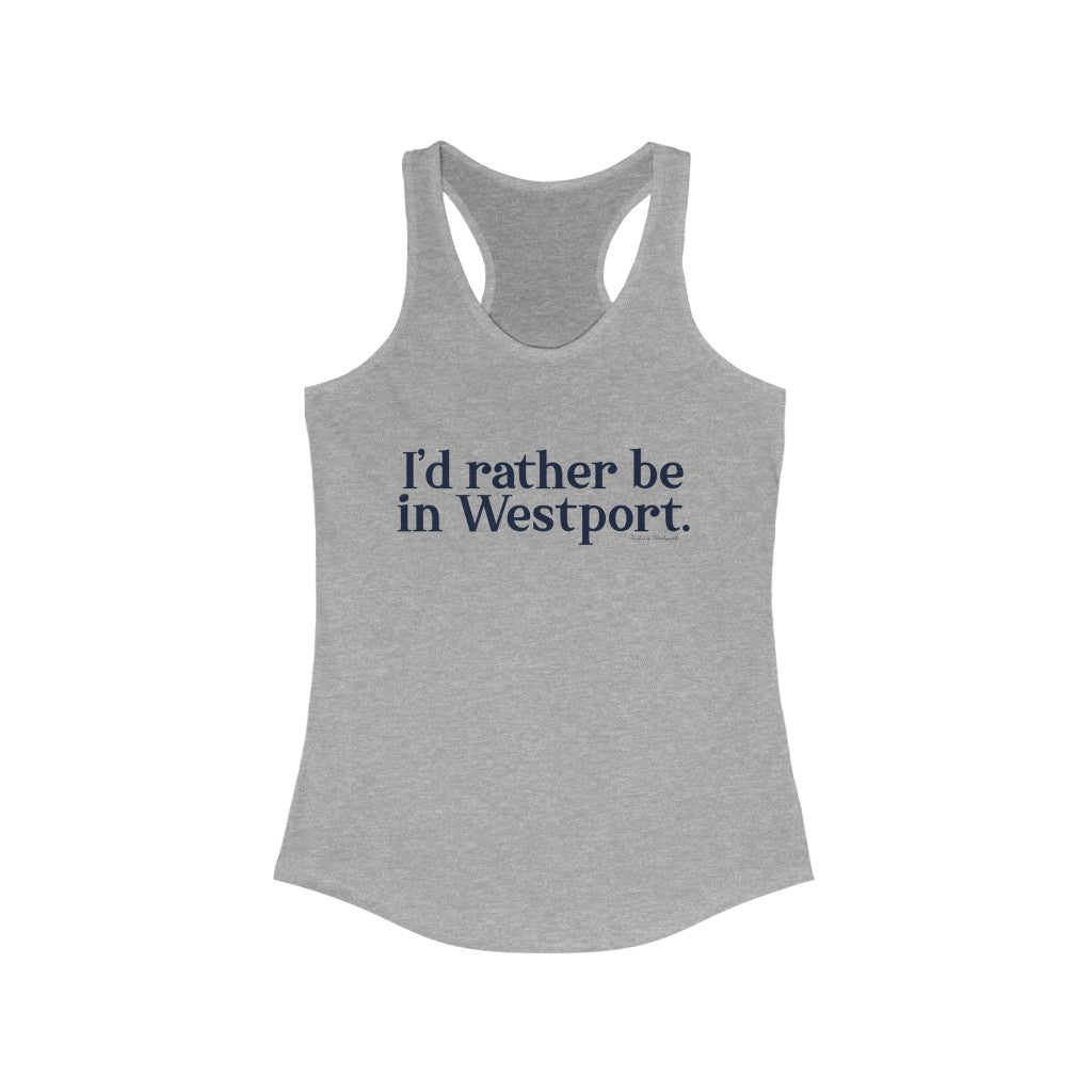 I'd rather be in Westport shirts, apparel, gifts, mugs and tank tops, finding westport. Finding connecticut 