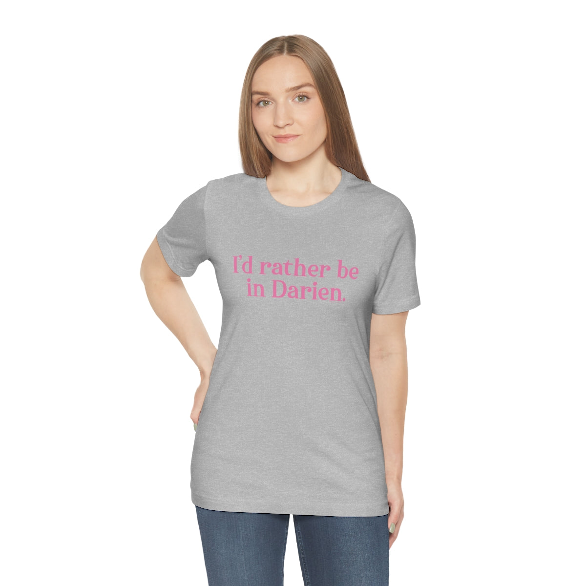 I'd rather be in Darien. Unisex Jersey Short Sleeve Tee