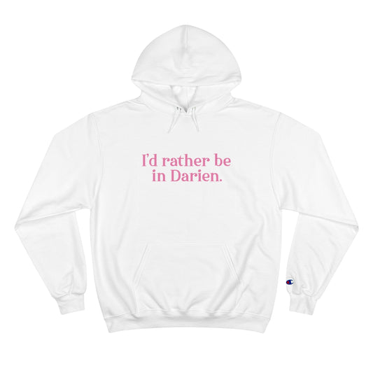 I'd rather be in darien hooded sweatshirt hoodie