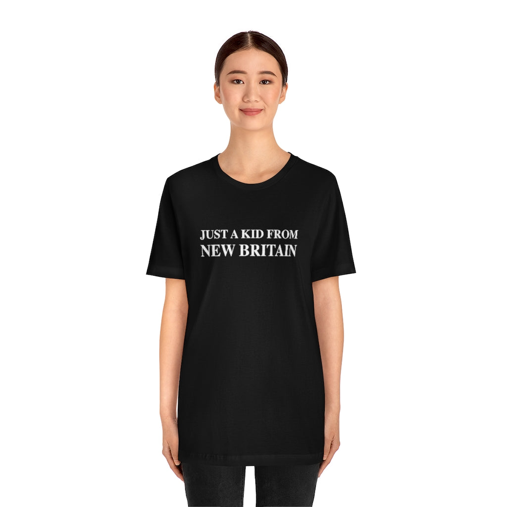 Just a kid from New Britain Unisex Jersey Short Sleeve Tee