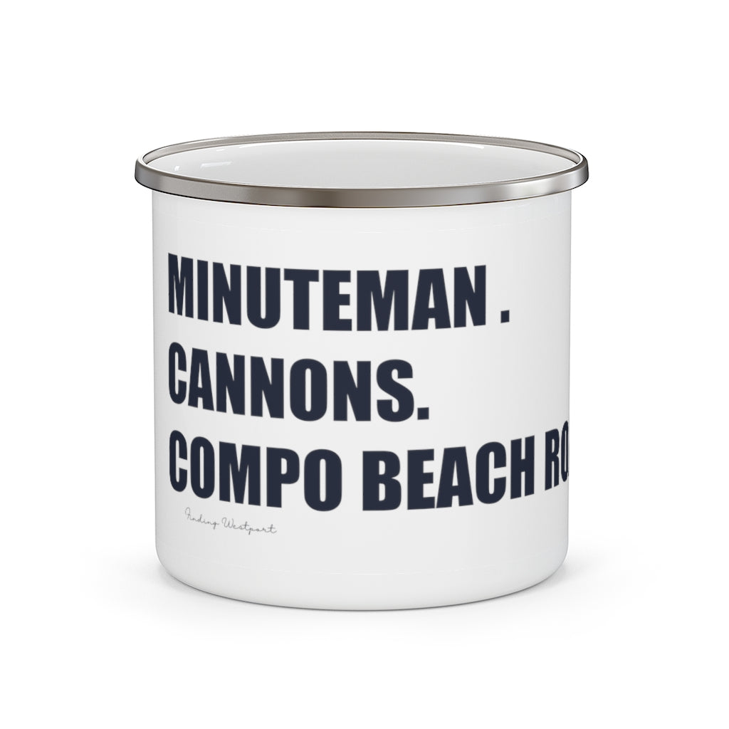 Minuteman. Cannons. Compo Beach Road. Enamel Camping Mug  How do you say Westport without saying Westport? Westport, Connecticut is filled with unique aspects. Each providing different elements that make up the town from historic to modern traditions. Minuteman. Cannons. Compo Beach Road. You know its Westport.   Proceeds of this collection goes to help build Finding Westport and Finding Connecticut's  brands. 