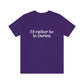 I'd rather be in Darien. Unisex Jersey Short Sleeve Tee